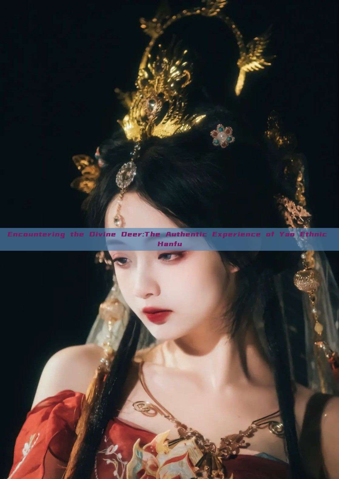 Encountering the Divine Deer:The Authentic Experience of Yao Ethnic Hanfu
