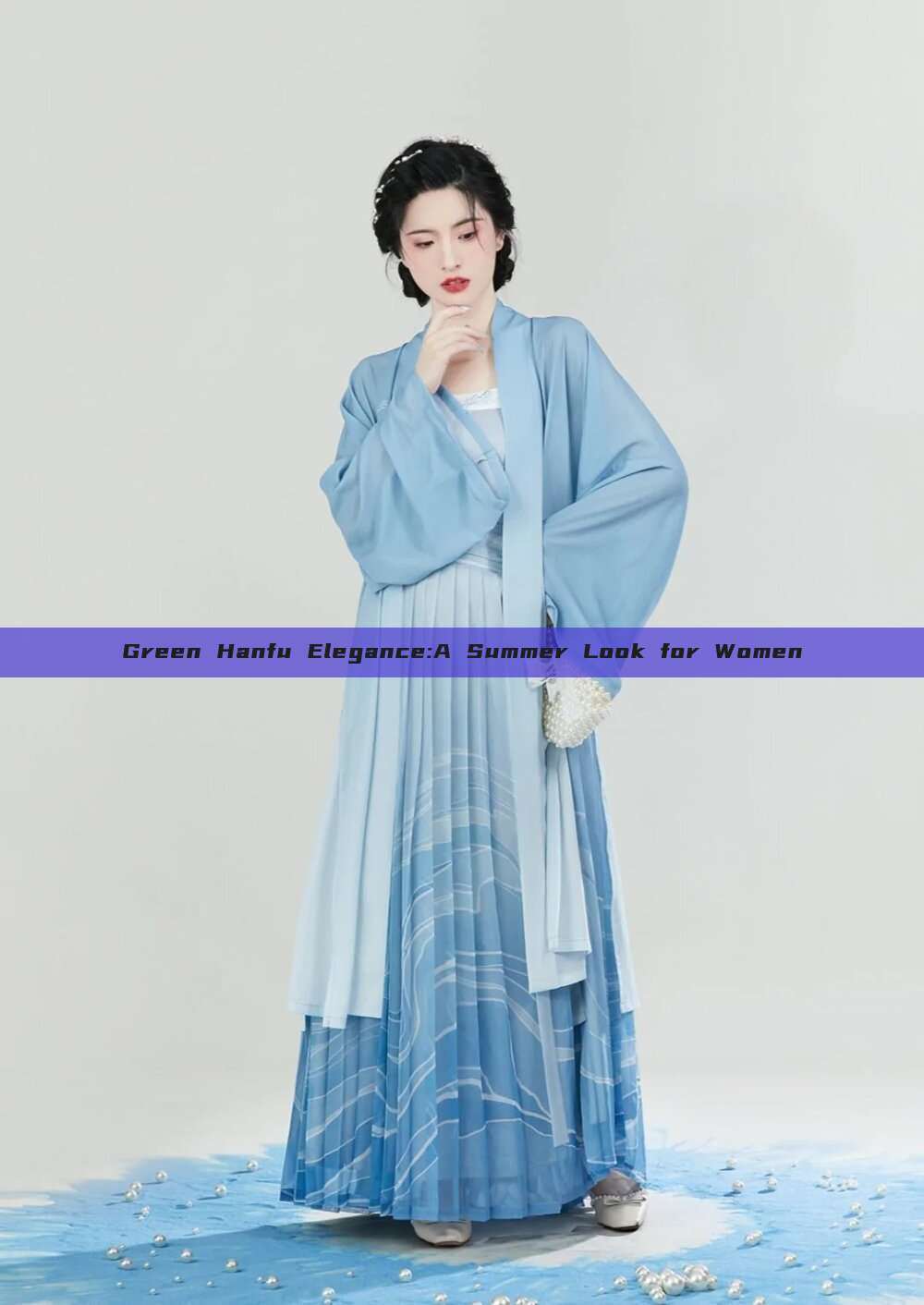 Green Hanfu Elegance:A Summer Look for Women