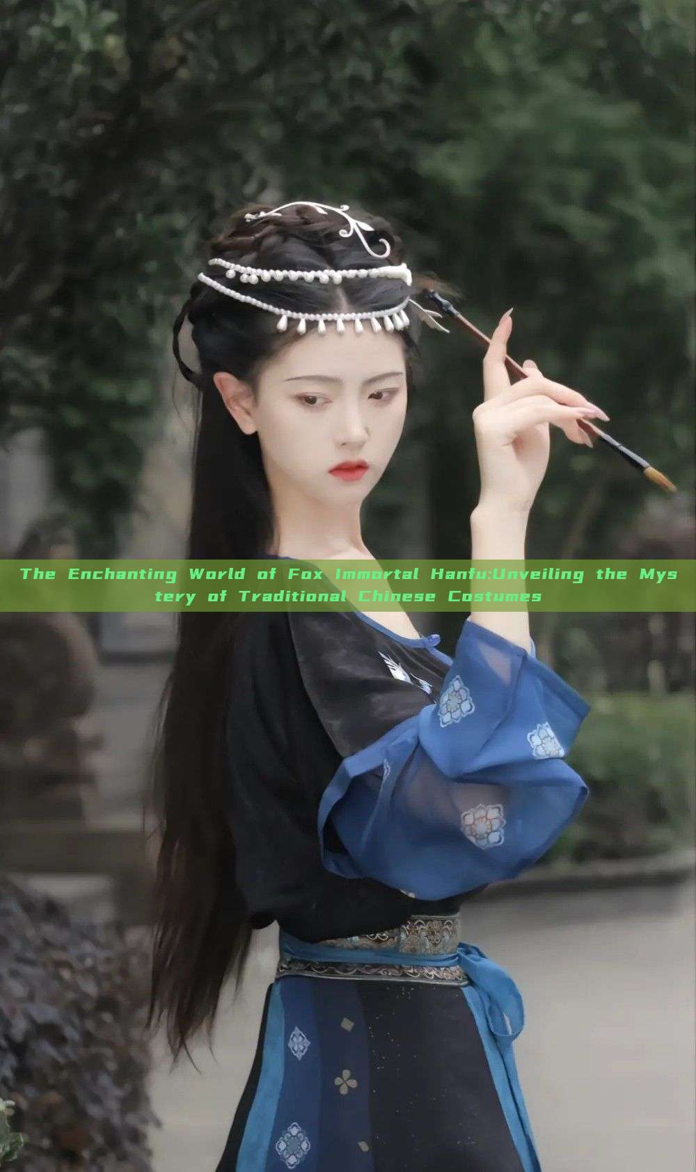 The Enchanting World of Fox Immortal Hanfu:Unveiling the Mystery of Traditional Chinese Costumes