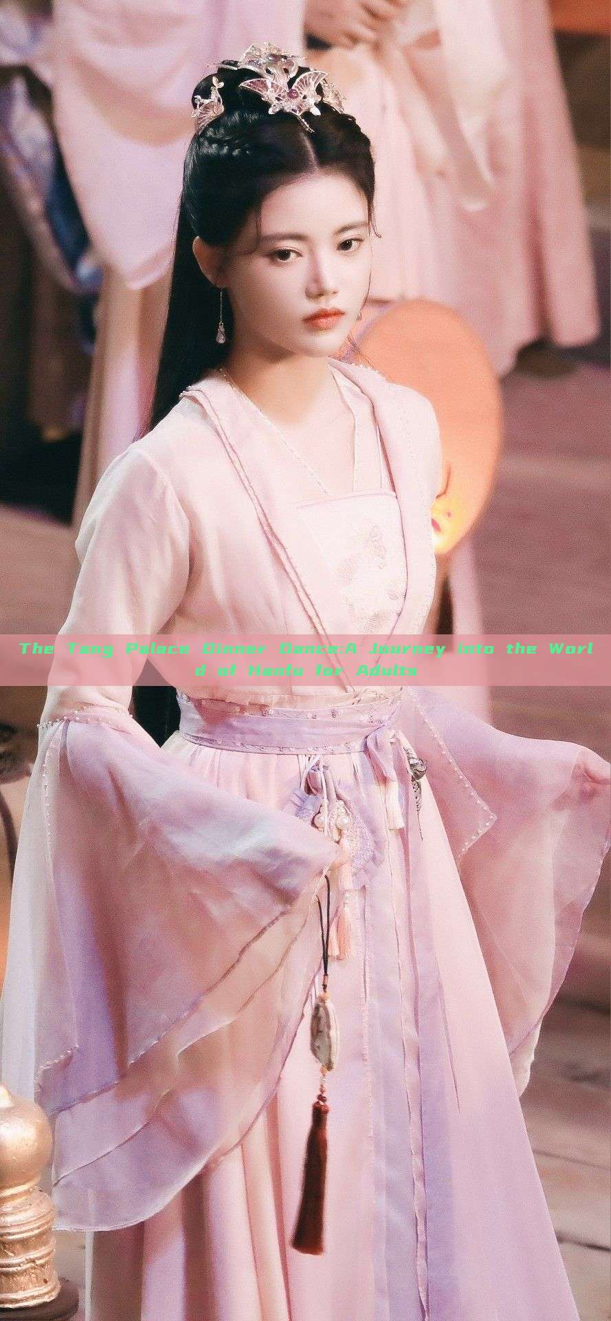 The Tang Palace Dinner Dance:A Journey into the World of Hanfu for Adults The Tang Palace Dinner Dance:A Journey into the World of Hanfu for Adults