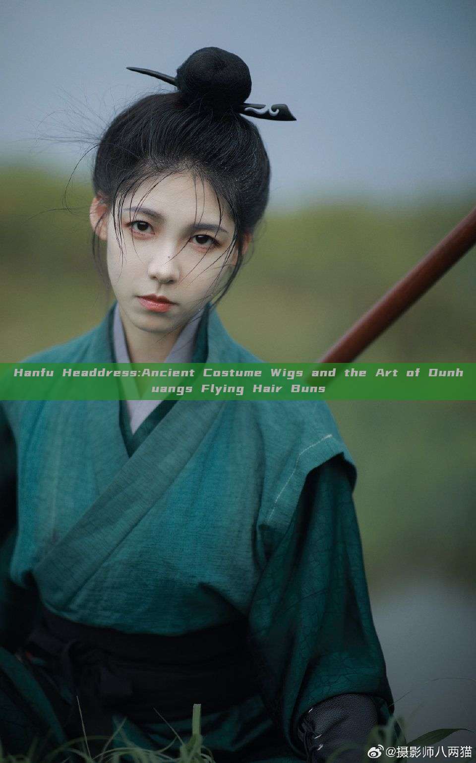 Hanfu Headdress:Ancient Costume Wigs and the Art of Dunhuangs Flying Hair Buns
