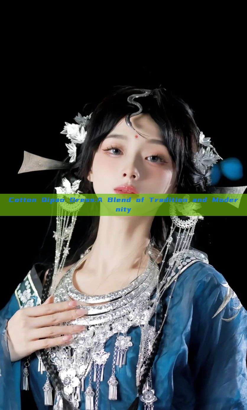 Cotton Qipao Dress:A Blend of Tradition and Modernity