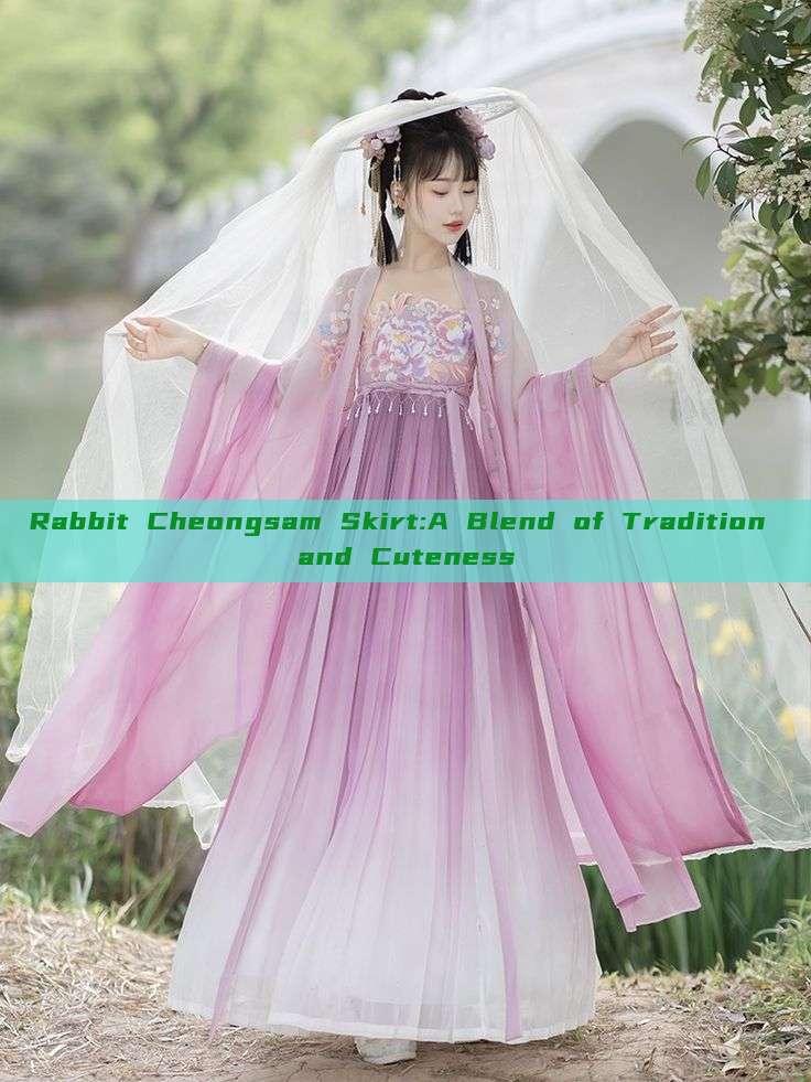 Rabbit Cheongsam Skirt:A Blend of Tradition and Cuteness