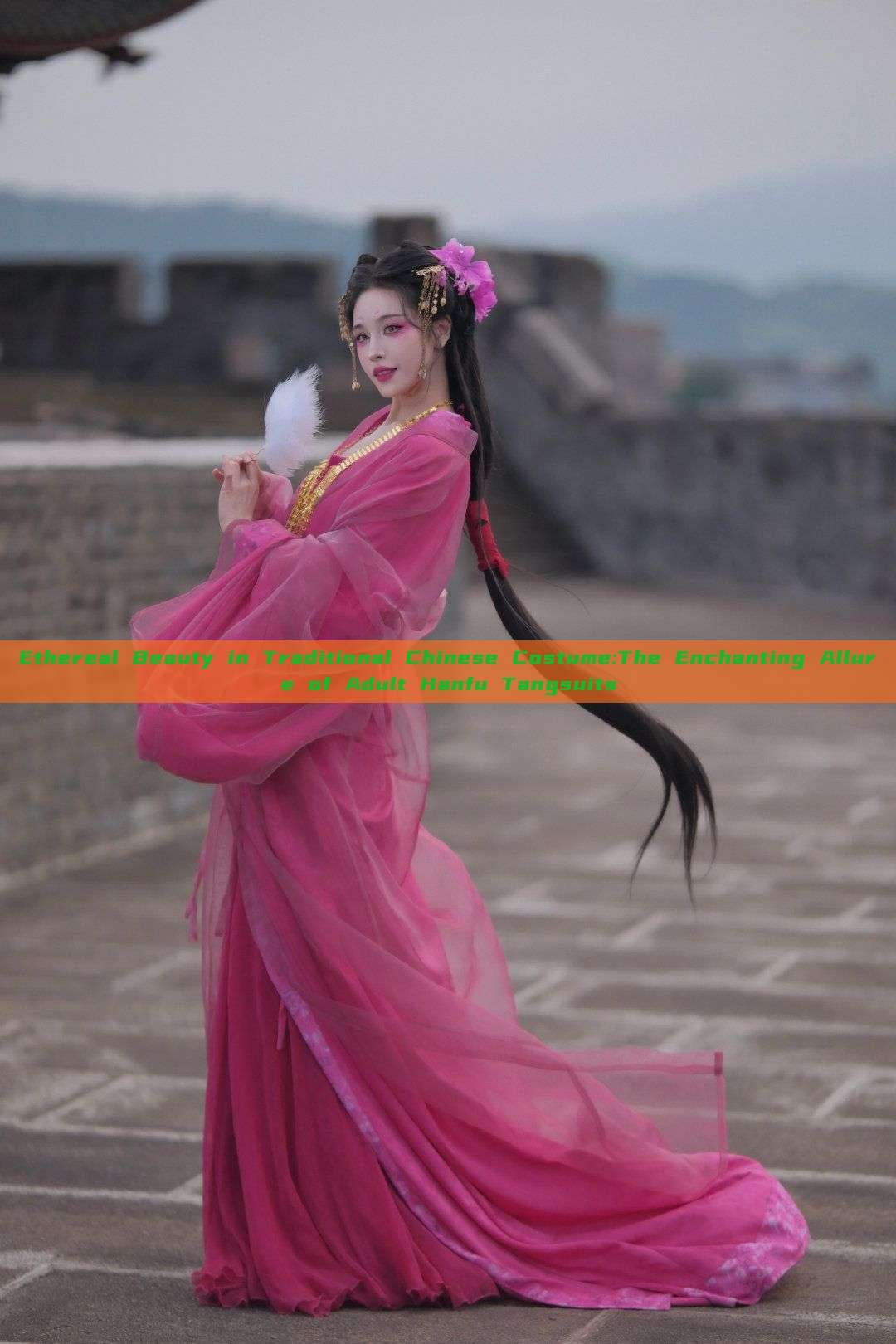 Ethereal Beauty in Traditional Chinese Costume:The Enchanting Allure of Adult Hanfu Tangsuits Ethereal Beauty in Traditional Chinese Costume:The Enchanting Allure of Adult Hanfu Tangsuits
