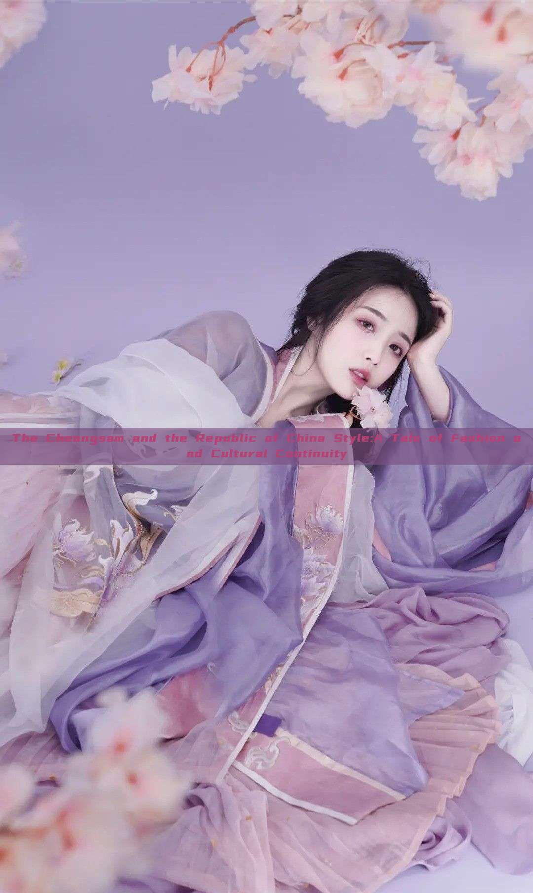 The Cheongsam and the Republic of China Style:A Tale of Fashion and Cultural Continuity The Cheongsam and the Republic of China Style:A Tale of Fashion and Cultural Continuity