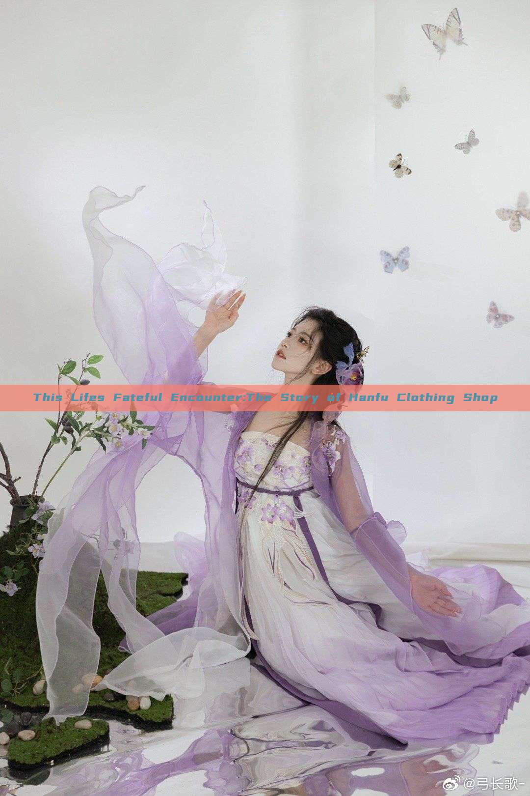 This Lifes Fateful Encounter:The Story of Hanfu Clothing Shop This Lifes Fateful Encounter:The Story of Hanfu Clothing Shop
