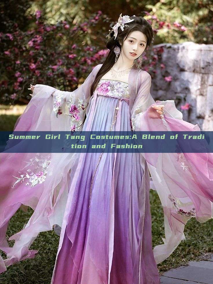 Summer Girl Tang Costumes:A Blend of Tradition and Fashion Summer Girl Tang Costumes:A Blend of Tradition and Fashion