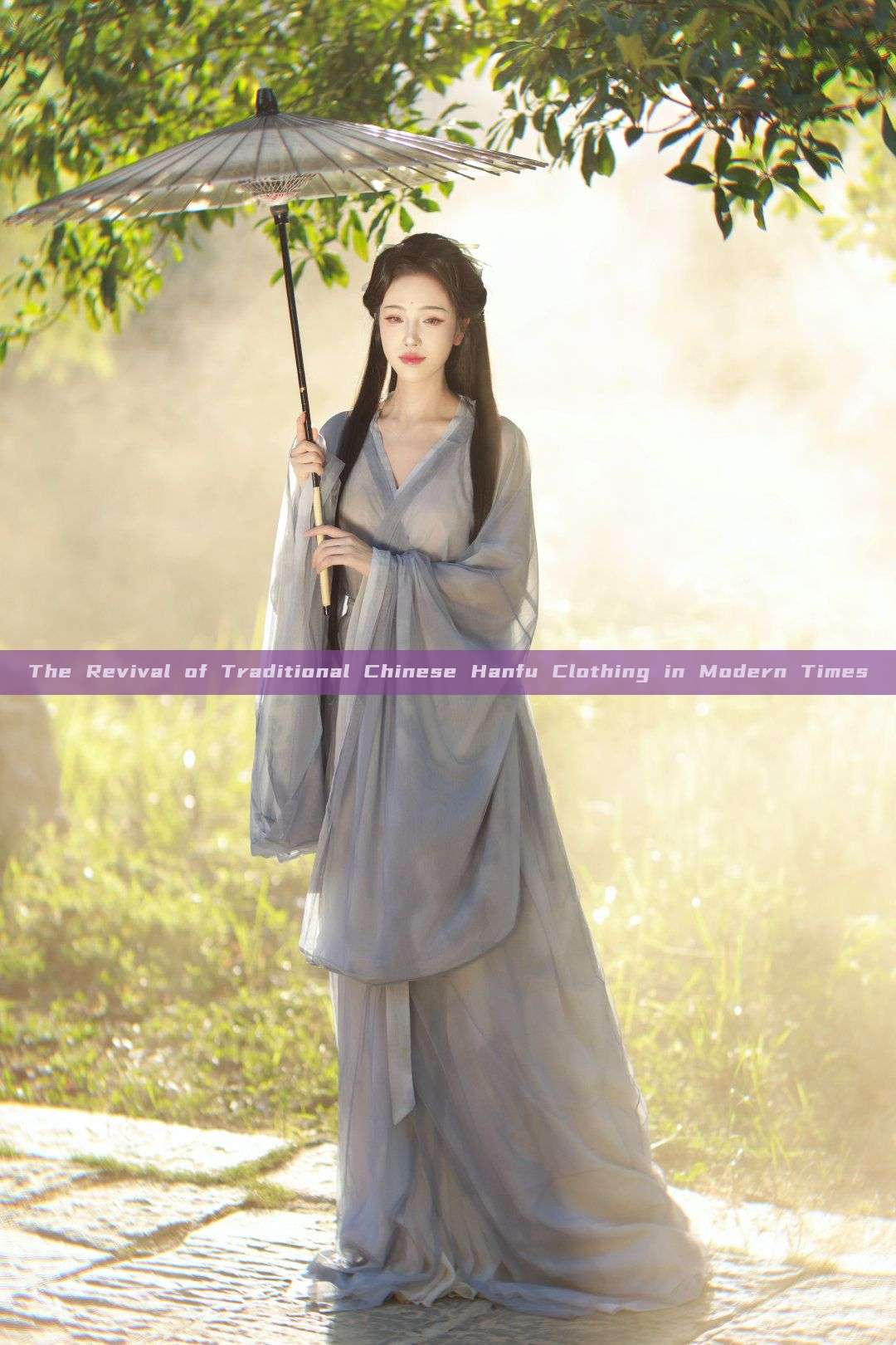 The Revival of Traditional Chinese Hanfu Clothing in Modern Times