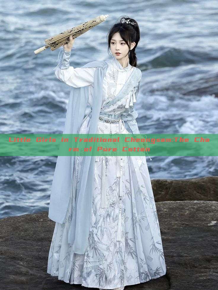 Little Girls in Traditional Cheongsam:The Charm of Pure Cotton Little Girls in Traditional Cheongsam:The Charm of Pure Cotton