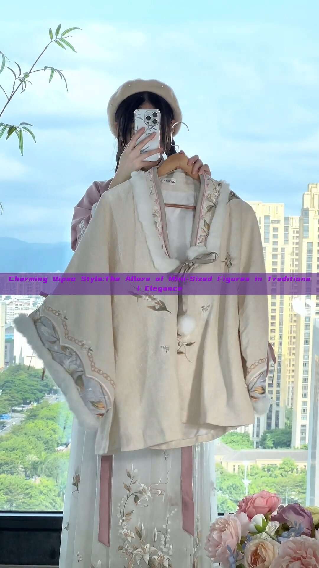 Charming Qipao Style:The Allure of Mini-Sized Figures in Traditional Elegance