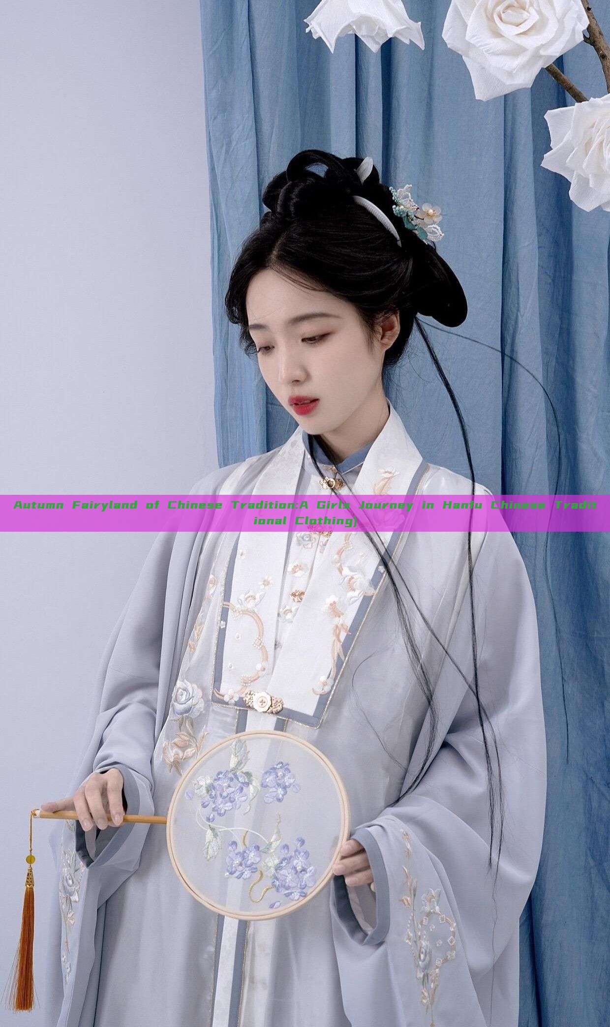 Autumn Fairyland of Chinese Tradition:A Girls Journey in Hanfu Chinese Traditional Clothing) Autumn Fairyland of Chinese Tradition:A Girls Journey in Hanfu Chinese Traditional Clothing)