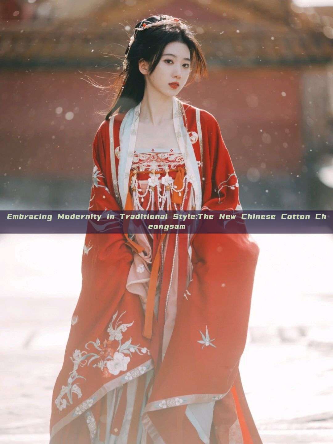 Embracing Modernity in Traditional Style:The New Chinese Cotton Cheongsam