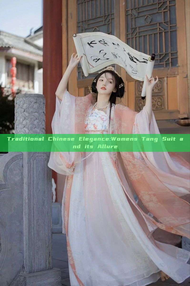 Traditional Chinese Elegance:Womens Tang Suit and its Allure Traditional Chinese Elegance:Womens Tang Suit and its Allure