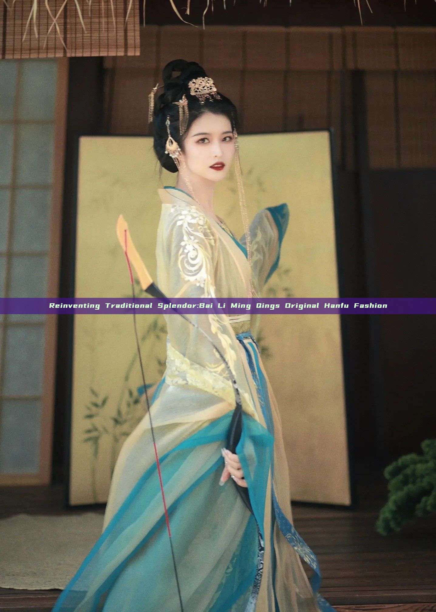 Reinventing Traditional Splendor:Bai Li Ming Qings Original Hanfu Fashion Reinventing Traditional Splendor:Bai Li Ming Qings Original Hanfu Fashion