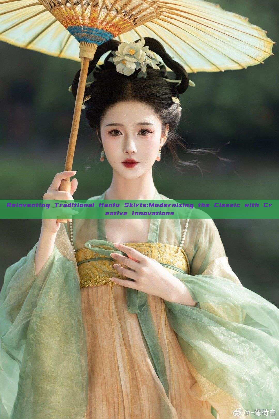 Reinventing Traditional Hanfu Skirts:Modernizing the Classic with Creative Innovations Reinventing Traditional Hanfu Skirts:Modernizing the Classic with Creative Innovations