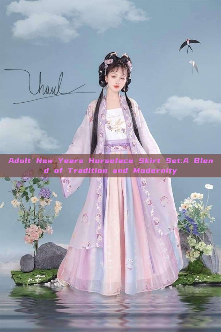 Adult New Years Horseface Skirt Set:A Blend of Tradition and Modernity Adult New Years Horseface Skirt Set:A Blend of Tradition and Modernity