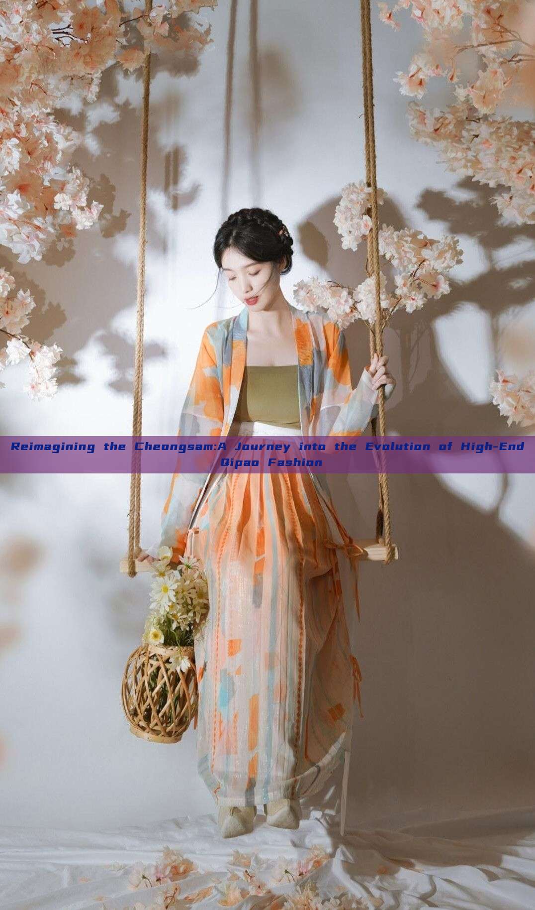 Reimagining the Cheongsam:A Journey into the Evolution of High-End Qipao Fashion Reimagining the Cheongsam:A Journey into the Evolution of High-End Qipao Fashion