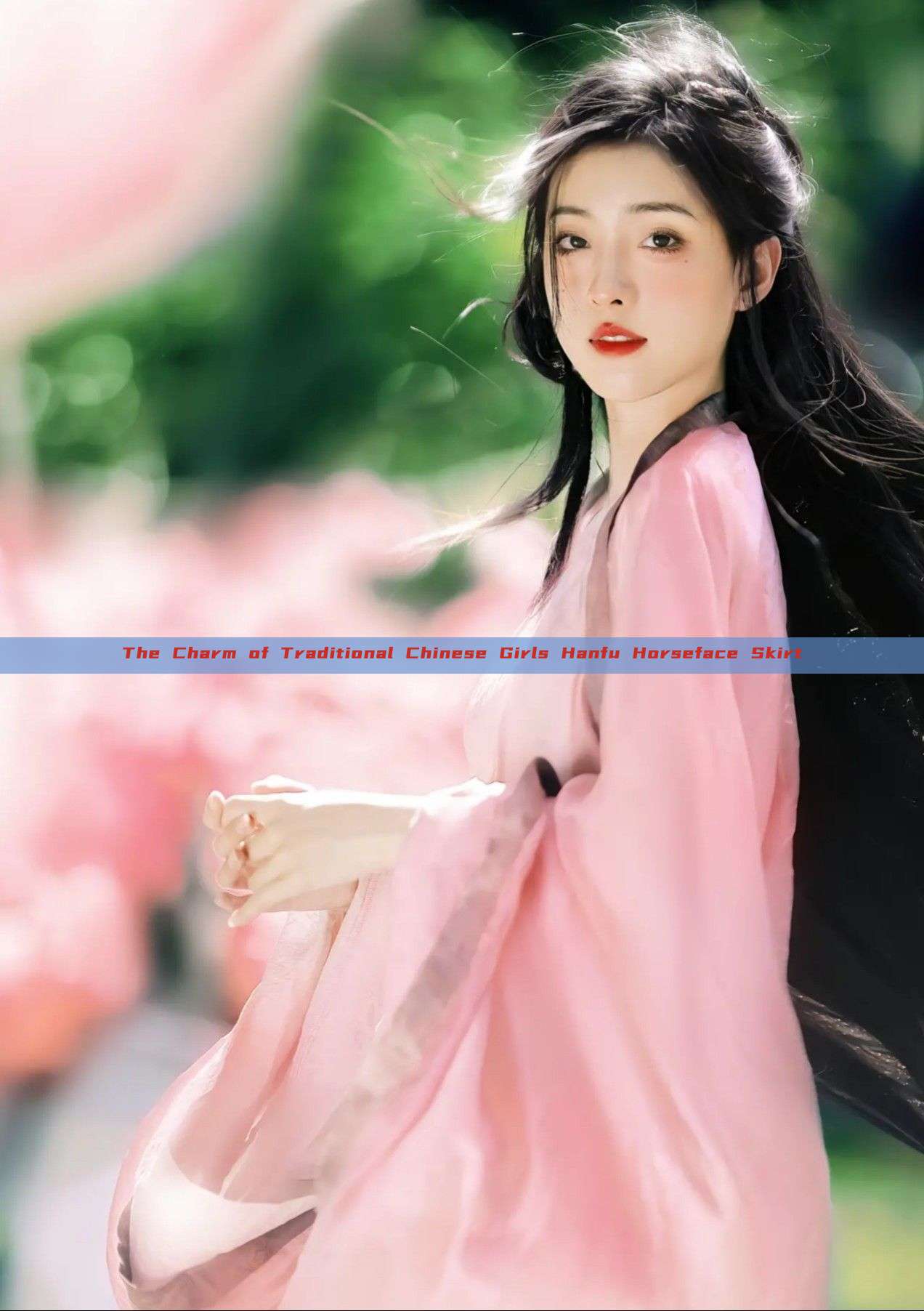 The Charm of Traditional Chinese Girls Hanfu Horseface Skirt The Charm of Traditional Chinese Girls Hanfu Horseface Skirt