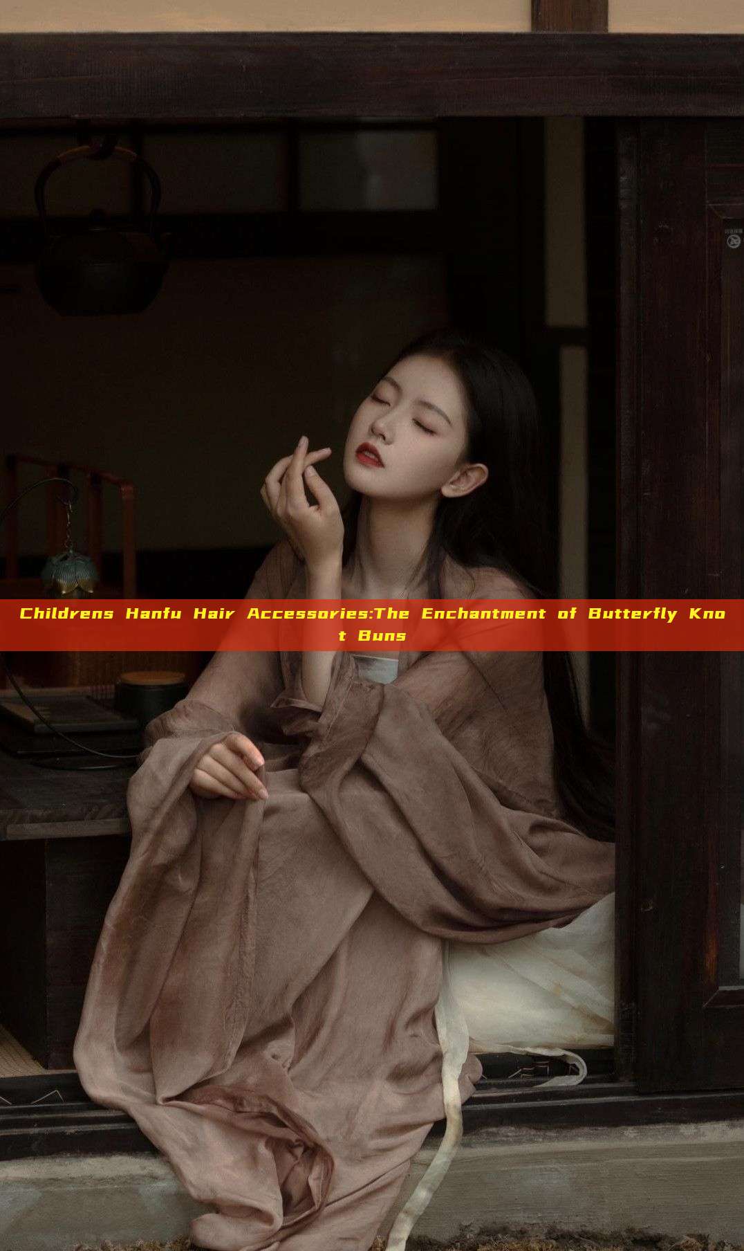 Childrens Hanfu Hair Accessories:The Enchantment of Butterfly Knot Buns Childrens Hanfu Hair Accessories:The Enchantment of Butterfly Knot Buns