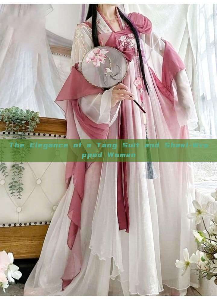 The Elegance of a Tang Suit and Shawl-Wrapped Woman