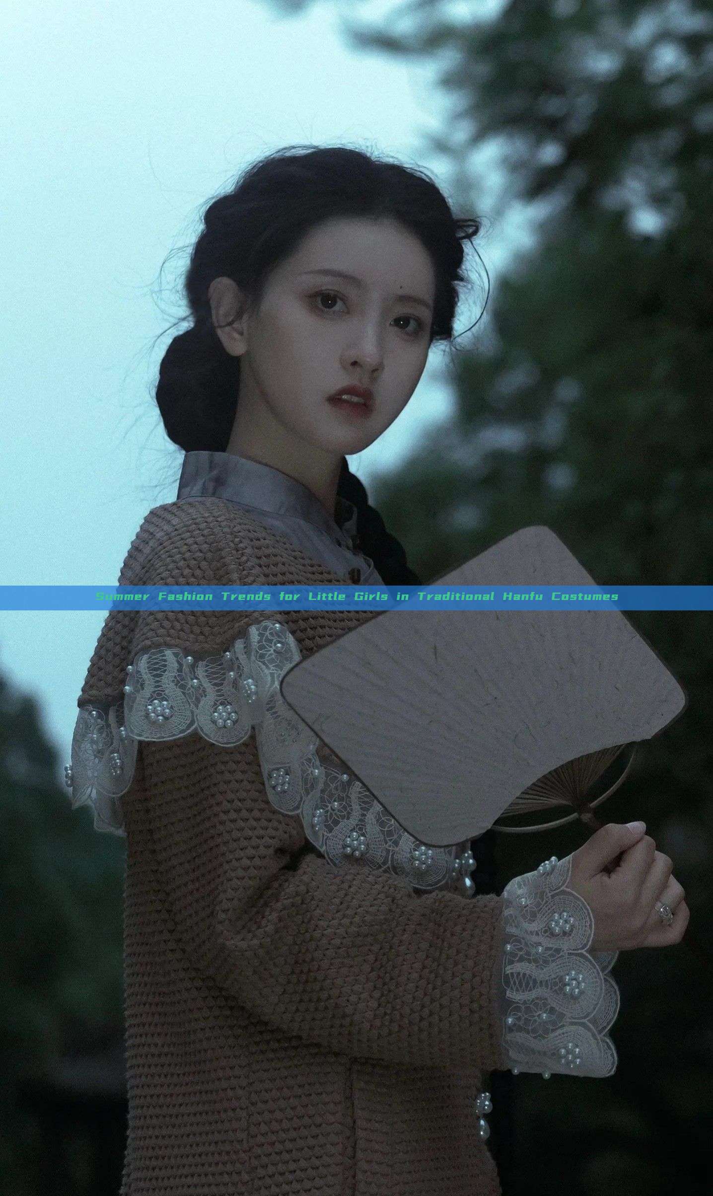 Summer Fashion Trends for Little Girls in Traditional Hanfu Costumes Summer Fashion Trends for Little Girls in Traditional Hanfu Costumes