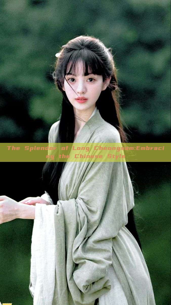 The Splendor of Long Cheongsam:Embracing the Chinese Style The Splendor of Long Cheongsam:Embracing the Chinese Style