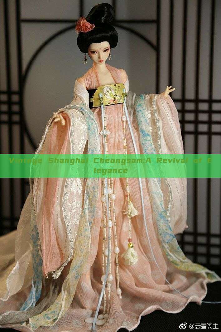 Vintage Shanghai Cheongsam:A Revival of Elegance