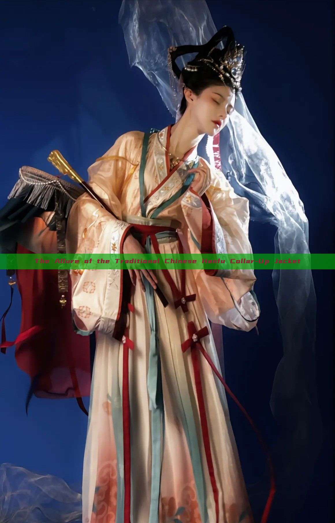 The Allure of the Traditional Chinese Hanfu Collar-Up Jacket The Allure of the Traditional Chinese Hanfu Collar-Up Jacket