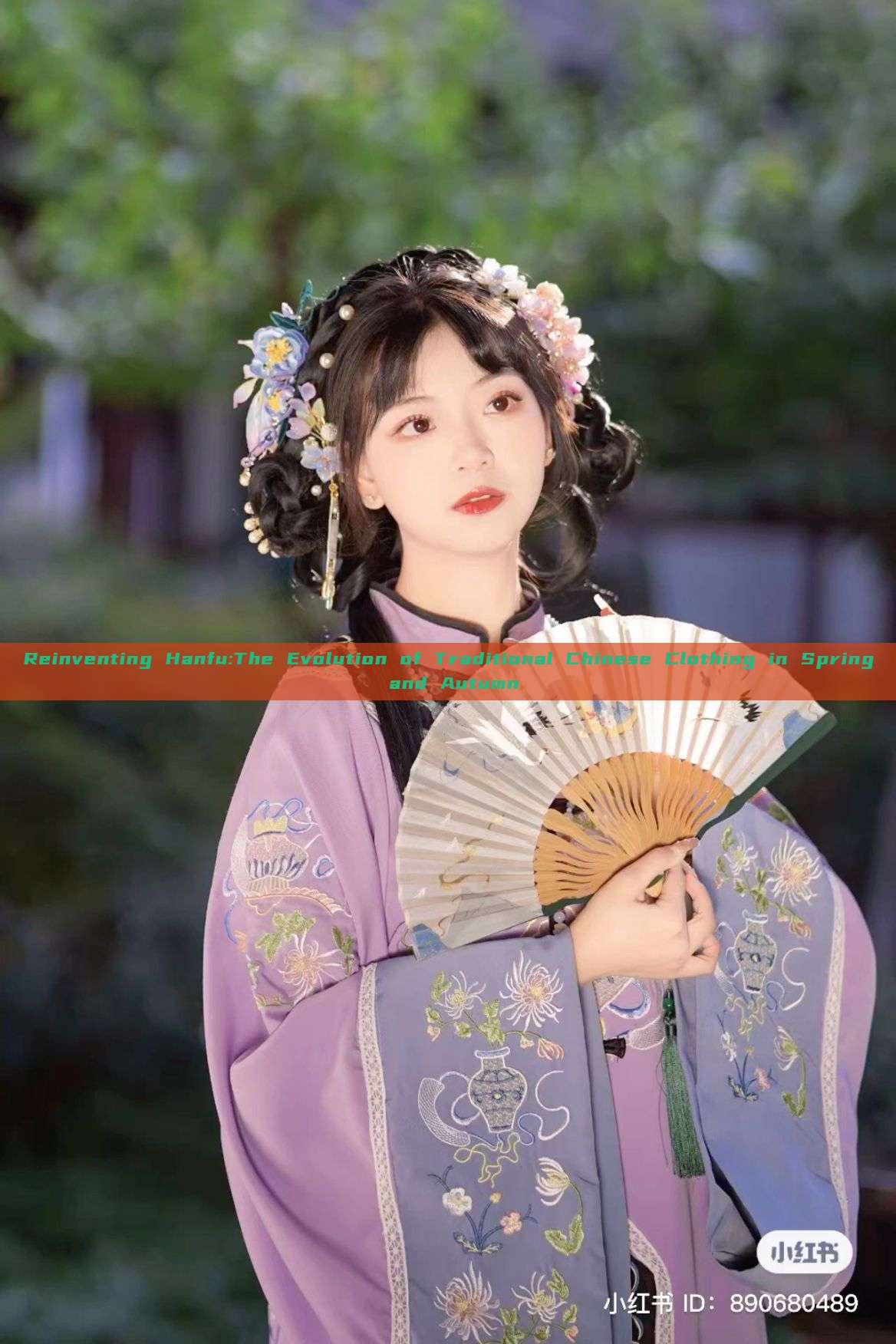 Reinventing Hanfu:The Evolution of Traditional Chinese Clothing in Spring and Autumn