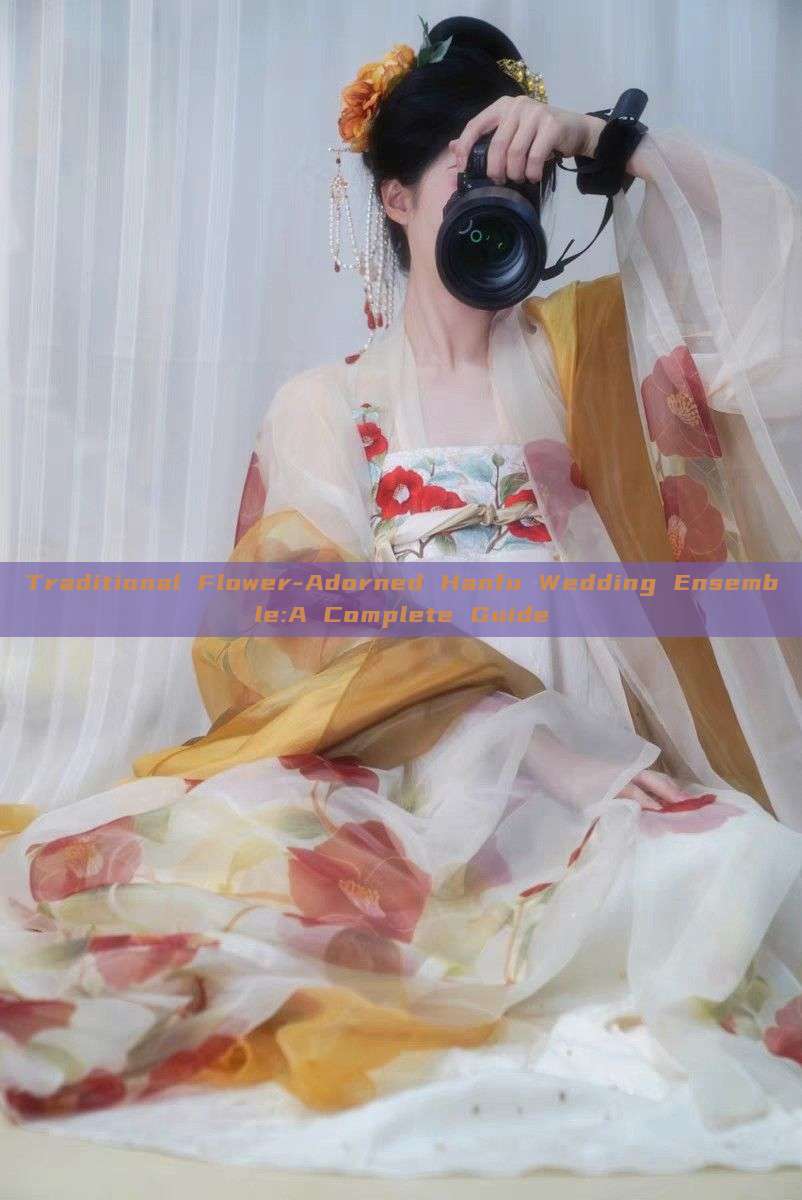 Traditional Flower-Adorned Hanfu Wedding Ensemble:A Complete Guide