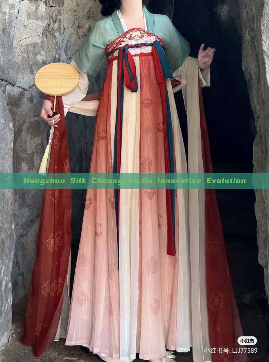 Hangzhou Silk Cheongsam:An Innovative Evolution