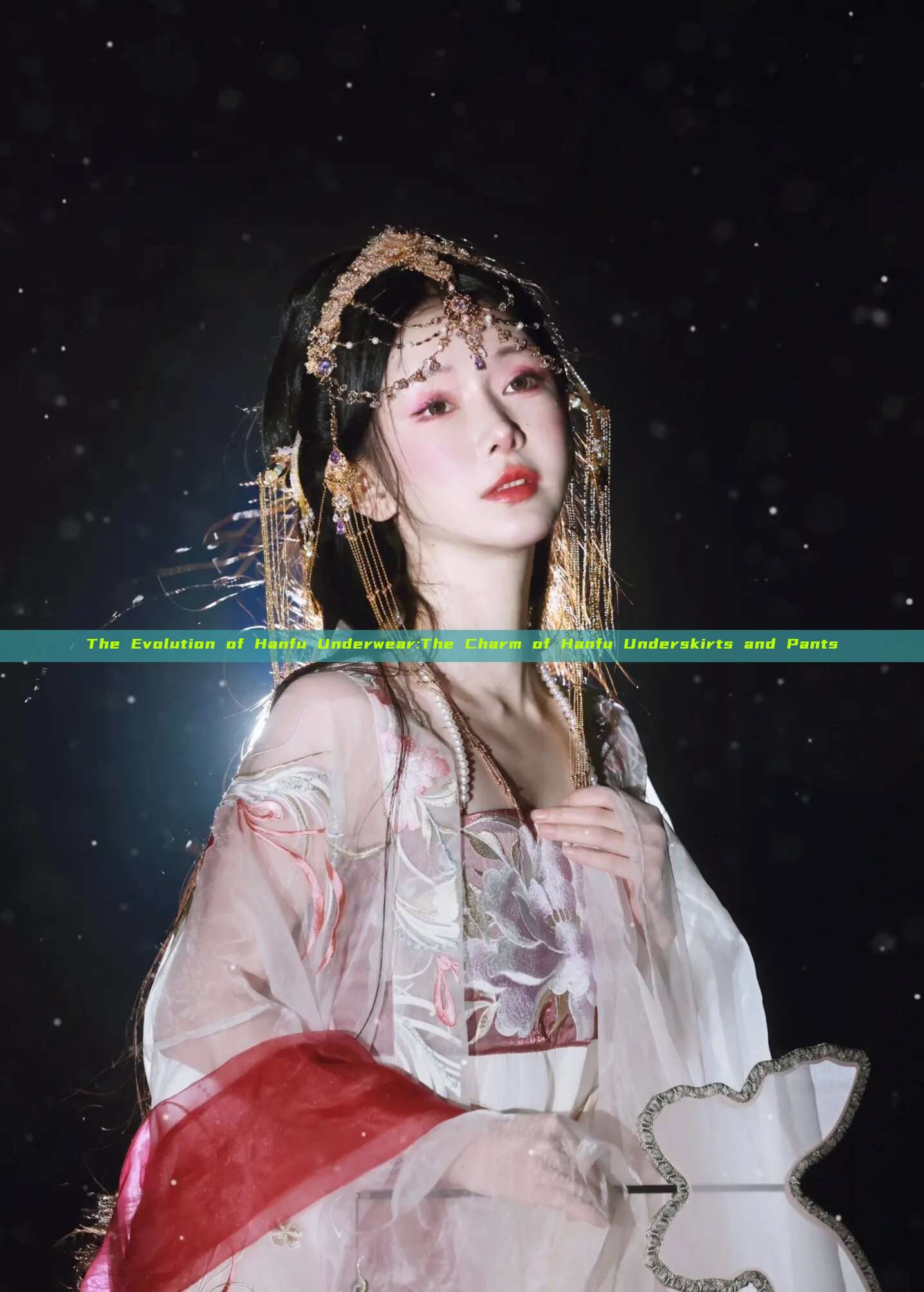 The Evolution of Hanfu Underwear:The Charm of Hanfu Underskirts and Pants
