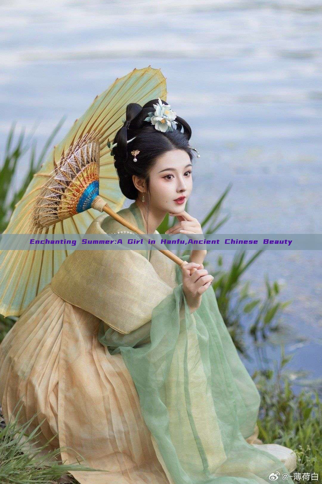 Enchanting Summer:A Girl in Hanfu,Ancient Chinese Beauty