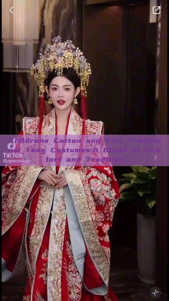 Childrens Cotton and Flax Traditional Tang Costumes:A Blend of Comfort and Tradition