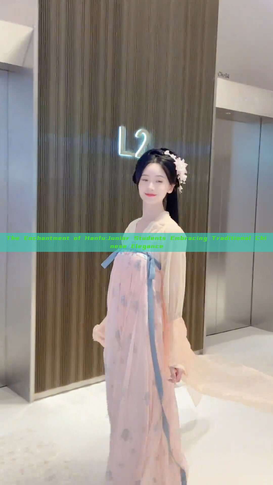 The Enchantment of Hanfu:Junior Students Embracing Traditional Chinese Elegance