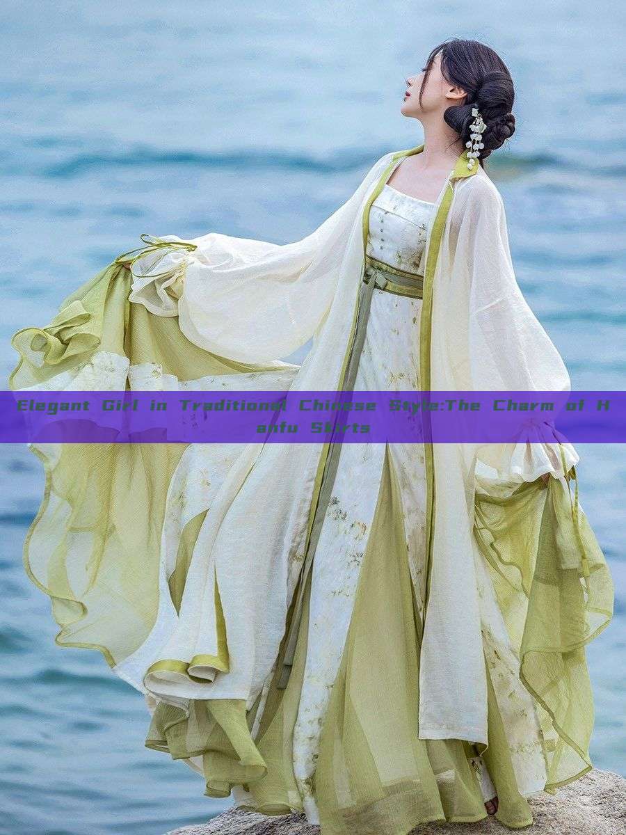 Elegant Girl in Traditional Chinese Style:The Charm of Hanfu Skirts