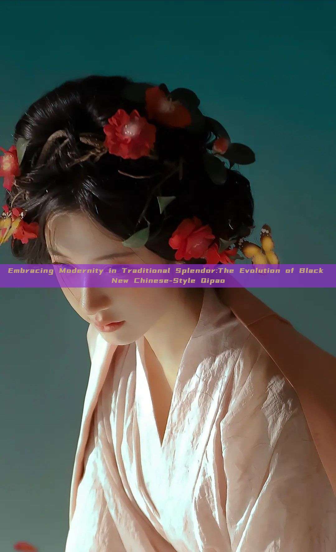 Embracing Modernity in Traditional Splendor:The Evolution of Black New Chinese-Style Qipao