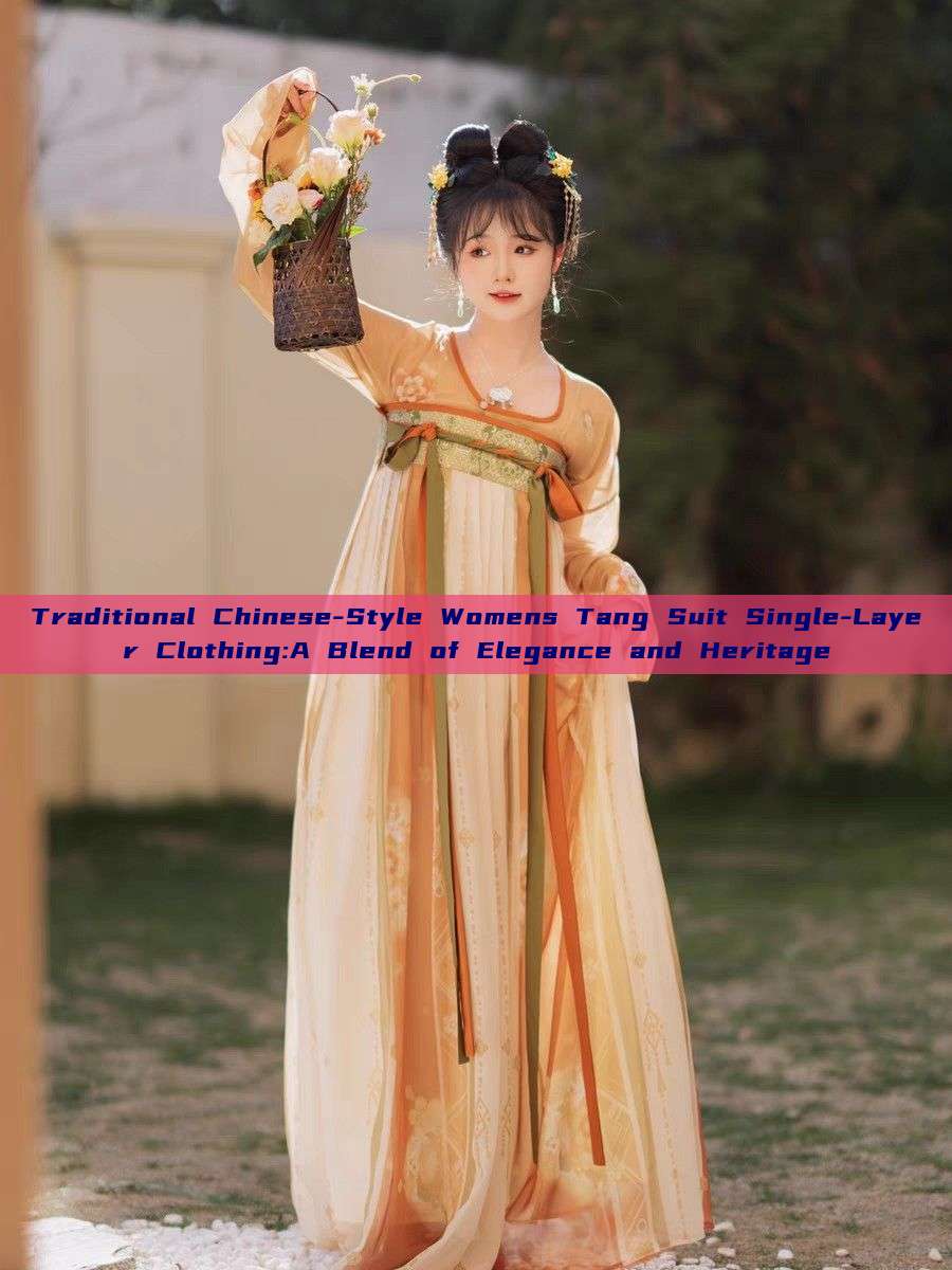 Traditional Chinese-Style Womens Tang Suit Single-Layer Clothing:A Blend of Elegance and Heritage