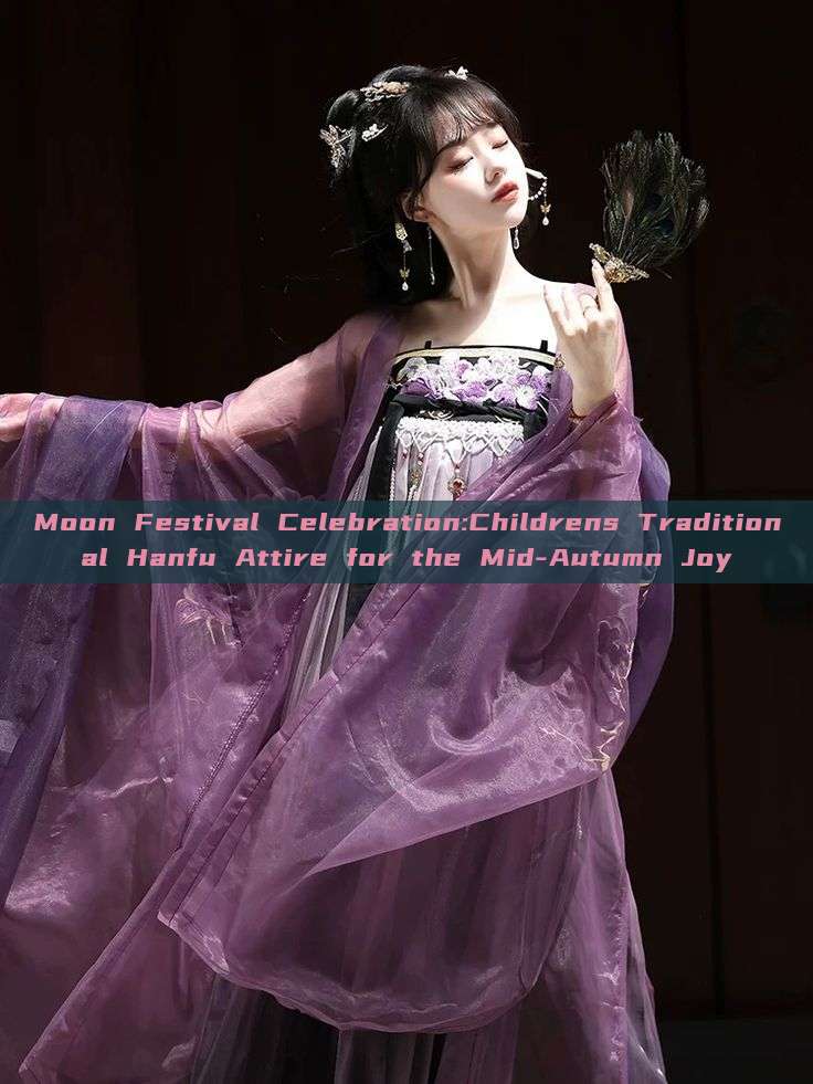 Moon Festival Celebration:Childrens Traditional Hanfu Attire for the Mid-Autumn Joy Moon Festival Celebration:Childrens Traditional Hanfu Attire for the Mid-Autumn Joy