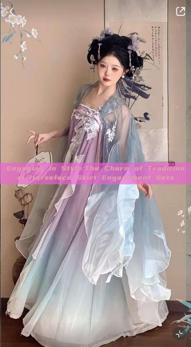 Engaging in Style:The Charm of Traditional Horseface Skirt Engagement Sets