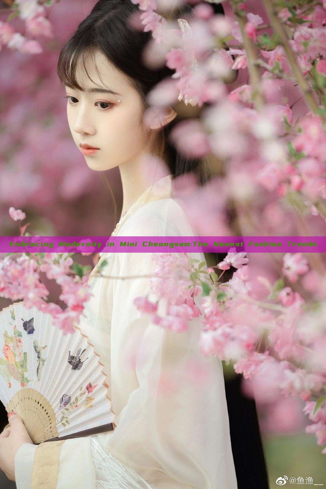 Embracing Modernity in Mini Cheongsam:The Newest Fashion Trends