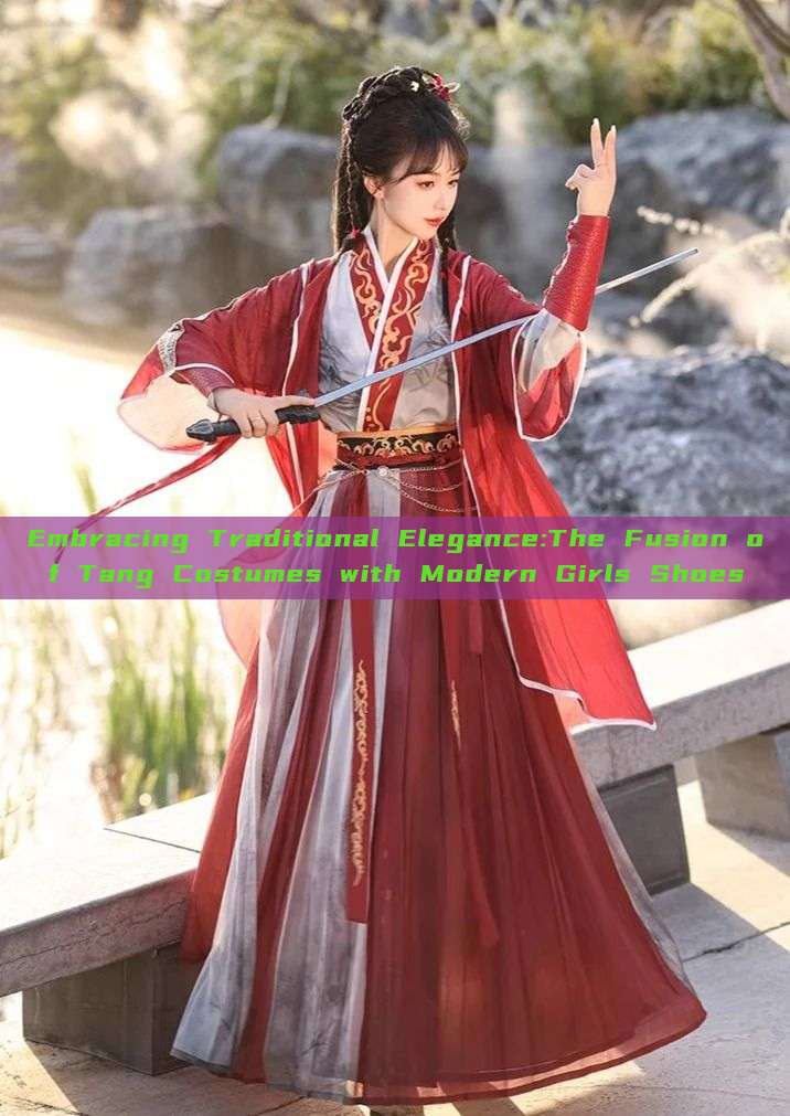 Embracing Traditional Elegance:The Fusion of Tang Costumes with Modern Girls Shoes Embracing Traditional Elegance:The Fusion of Tang Costumes with Modern Girls Shoes