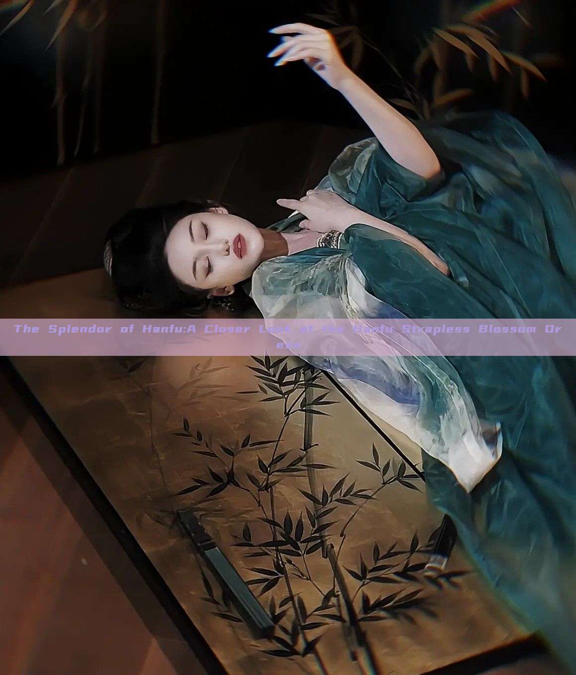 The Splendor of Hanfu:A Closer Look at the Hanfu Strapless Blossom Dress