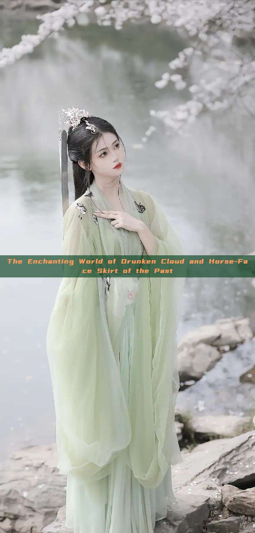 The Enchanting World of Drunken Cloud and Horse-Face Skirt of the Past