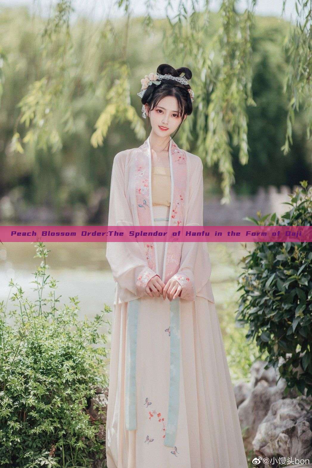 Peach Blossom Order:The Splendor of Hanfu in the Form of Daji Peach Blossom Order:The Splendor of Hanfu in the Form of Daji