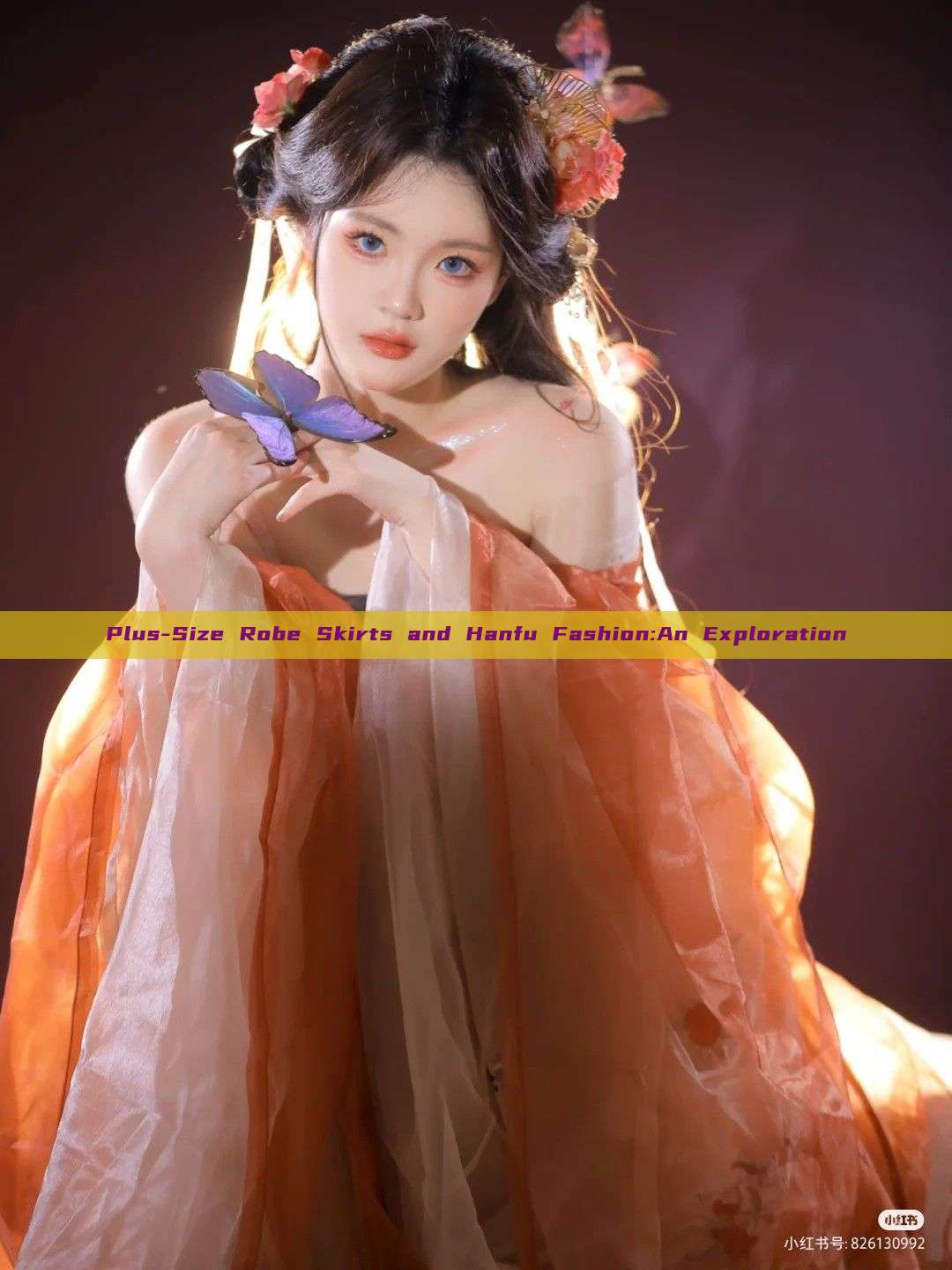 Plus-Size Robe Skirts and Hanfu Fashion:An Exploration
