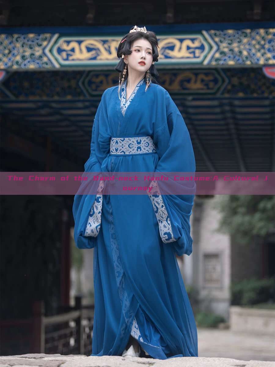 The Charm of the Band-neck Hanfu Costume:A Cultural Journey