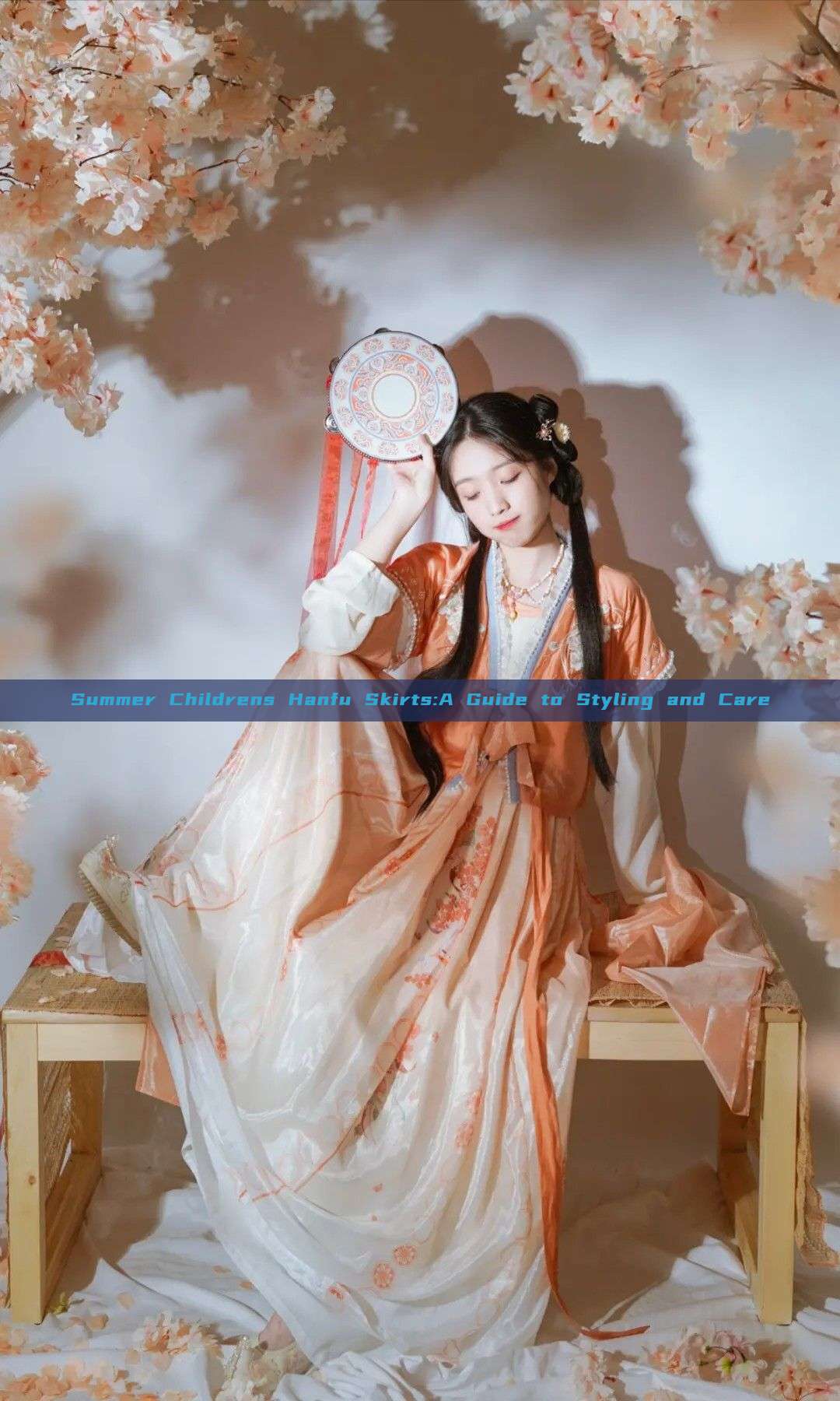 Summer Childrens Hanfu Skirts:A Guide to Styling and Care
