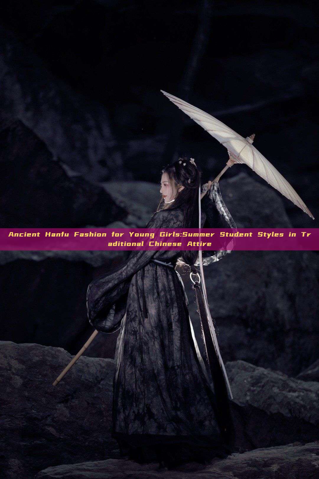 Ancient Hanfu Fashion for Young Girls:Summer Student Styles in Traditional Chinese Attire Ancient Hanfu Fashion for Young Girls:Summer Student Styles in Traditional Chinese Attire