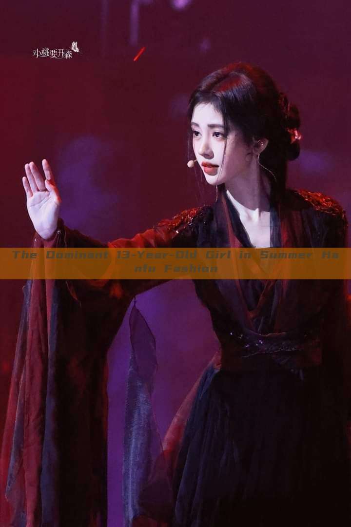 The Dominant 13-Year-Old Girl in Summer Hanfu Fashion The Dominant 13-Year-Old Girl in Summer Hanfu Fashion